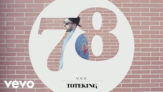 Toteking  VVV Audio [upl. by Ellga]