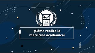 ¿Cómo realizo la matrícula académica [upl. by Kcirdnek]