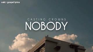 Casting Crowns  Nobody TRADUÇÃOLEGENDADO [upl. by Heffron]