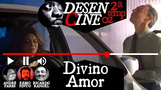 DIVINO AMOR  DesenCine 02 Temp 02 cinemabrasileiro [upl. by Jodee]