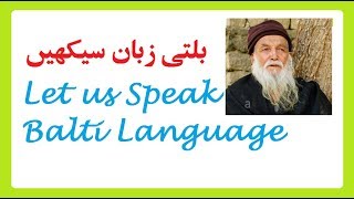 Let Us Speak Balti Language Balti People BBC Urdu Balti Balti vocabulary  Baltistan [upl. by Aniez]