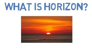 What is Horizon [upl. by Lorinda97]