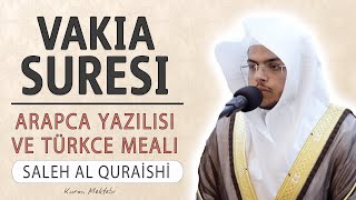 Vakia suresi anlamı dinle Saleh al Quraishi Vakia suresi arapça yazılışı okunuşu ve meali [upl. by Skipp445]