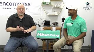 FromTech2Rep Encompass University Podcast with Hisense [upl. by Melburn]