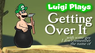 Luigi Plays GETTING OVER ITTT [upl. by Dutchman]