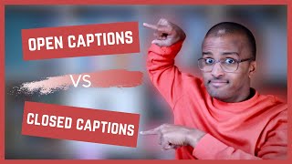 Open Captions vs Closed Captions Whats the Difference CC [upl. by Riobard616]