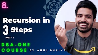 Recursion in 3 steps  Recursion Algorithms Basics  Part 1  DSAOne Course 8 [upl. by Einaej140]