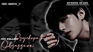 An Killer Phycopaths Obsession  Taennie FF   Kim Taehyung and Kim Jennie [upl. by Evot949]