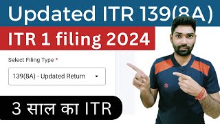 How to file updated income tax returnITR 1 us 1398A  Updated ITR filing after due date [upl. by Anital924]