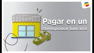 ¿Cómo pagar a través de un Corresponsal Bancario  Bancolombia [upl. by Aitital]