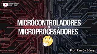 MICROPROCESADORES Y MICROCONTROLADORES Diferencias fundamentales [upl. by Attiuqaj]