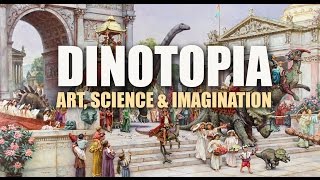 DINOTOPIA Art Science and Imagination [upl. by Aivilo747]