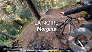 LA NOIRE Morgins bike park Suisse [upl. by Suravaj]