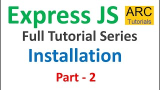 Express JS Tutorial 2  Installation  Node Express JS Tutorial [upl. by Eelram]