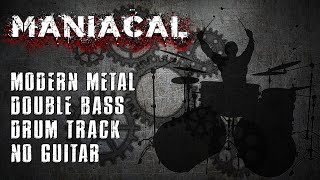 Maniacal  Modern Metal Double Bass Drum Track No Guitar  90 BPM [upl. by Leahcimaj]