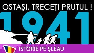 ROMÂNIA ÎN AL DOILEA RĂZBOI MONDIAL ep3 Ostași treceți Prutul Campania împotriva URSS 1941 [upl. by Walling]