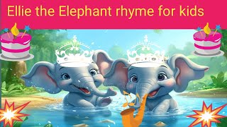 Ellie the Elephant rhyme for kids [upl. by Eylk875]