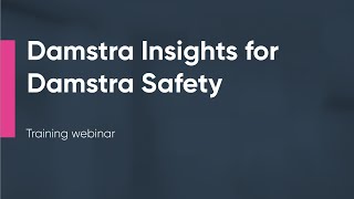 Ideagen Damstra Insights for Damstra Safety  Training Webinar [upl. by Yelssew]