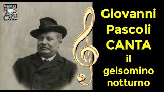 Giovanni Pascoli Il gelsomino notturno di Giovanni Pascoli Poesie Cantate  lucaespo 𝄞 ♫ ♪♪ 🎸 [upl. by Nylorak]