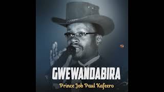 Gwewandabira  Prince Job Paul Kafeero Official HQ Audio [upl. by Silva]