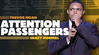 quotAttention All Passengersquot  Trevor Noah  Crazy Normal LONGER RERELEASE [upl. by Laryssa]