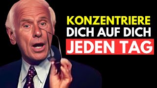 Es Ist Zeit Dich Auf Dich Zu Konzentrieren  Jim Rohn [upl. by Jaclyn]