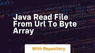 java read file from url to byte array [upl. by Favrot]