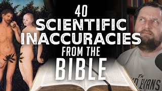 40 Scientific Inaccuracies from the Bible [upl. by Aryan]