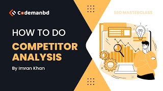 How to Do Competitor Analysis  SEO Masterclass  Imran Khan [upl. by Trumann]