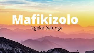 Mafikizolo  Ngeke Balunge Lyrics [upl. by Hsekar]