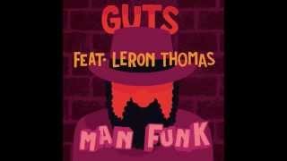 Guts  Man Funk feat Leron Thomas Official Audio [upl. by Ellatsirhc279]