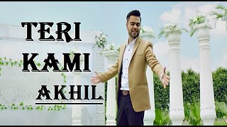 Teri Kami  Akhil  Happy Raikoti  BOB  Lyrics Video Song  Popular Blockbuster Punjabi Songs [upl. by Ellebanna]