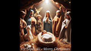 Vir Lepenski  Merry Christmas [upl. by Eittam]