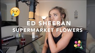 Ed Sheeran  Supermarket Flowers  Cover [upl. by Belier20]