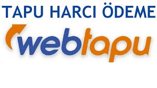 Web Tapu Tapu Harcı Nasıl Ödenir [upl. by Nunciata]