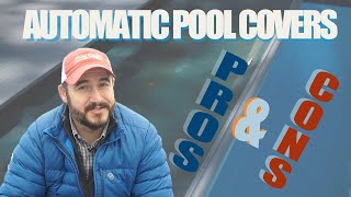 Automatic Pool Covers Pros and Cons [upl. by Rennat]