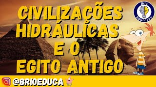 História As Civilizações Hidráulicas e o Egito Antigo Ensino Fundamental [upl. by Nyrat]