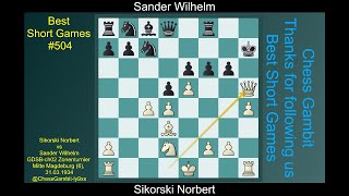 Sikorski Norbert vs Sander Wilhelm Best Short Games 504 [upl. by Ahsaela]