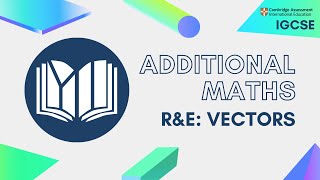 CIE IGCSE Additional Maths Vectors [upl. by Atiuqin511]