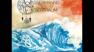 Wassermanns Fiebertraum  Jetzt Oder Nie [upl. by Ephraim]