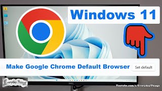 How to Set Google Chrome as Default Browser in Windows 11 [upl. by Nicolais]