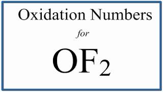 How to find the Oxidation Number for O in OF2 [upl. by Eidde]