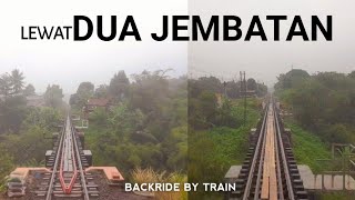 Backride Kereta Api CIBADAK  KARANGTENGAH Melintasi Dua Jembatan [upl. by Jaylene183]