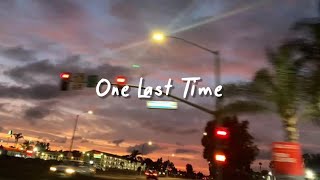 one last time slowed reverb  lyrics [upl. by Lewap]