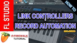 How To Map Midi Controls in FL Studio amp Record Automation [upl. by Veronike]