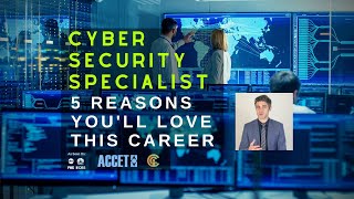 Cyber Security Specialist  5 Reasons Youll Love This Career [upl. by Oates]