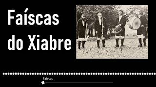 FAÍSCAS DO XIABRE [upl. by Cirdnek]