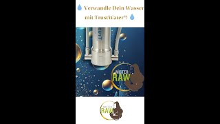 💧 Verwandle Dein Wasser mit TrustWater® 💧 [upl. by Marchal]