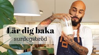 Lär dig baka surdegsbröd [upl. by Adnaloj]