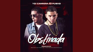 Obstinada feat Pusho [upl. by Niasuh]